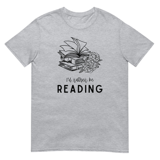 I'd Rather Be Reading T-Shirt